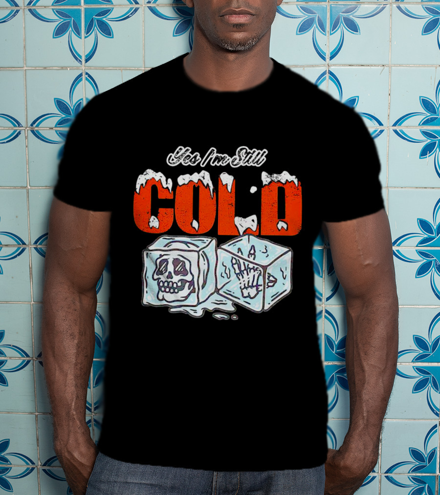 Yes I'm Still Cold Ice Cube Skeleton Deluxe T-Shirt