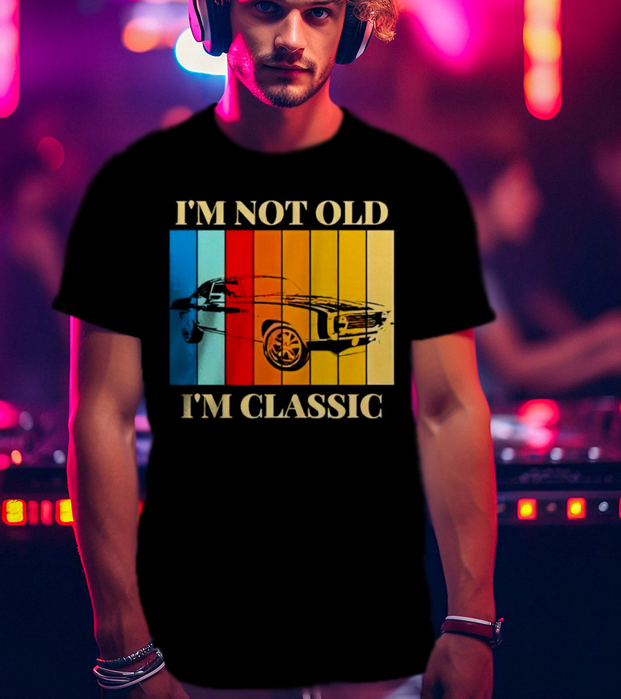 I'm Not Old I'm Classic Vintage Car Stripes T-Shirt