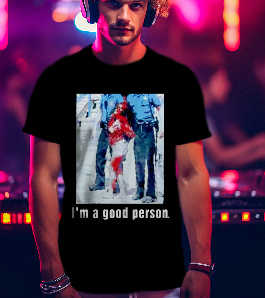 I'm A Good Person Snooki Image With Police Officers T-Shirt