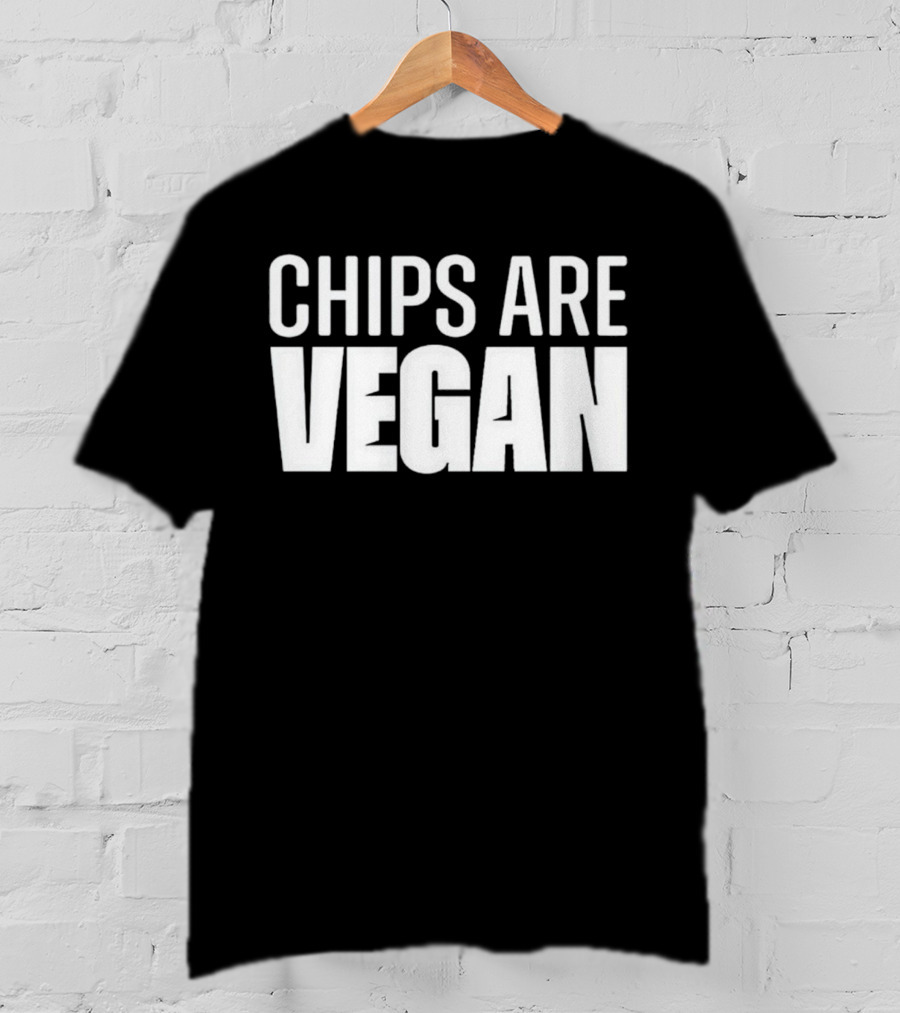 CHIPS ARE VEGAN Bold Minimalist T-Shirt