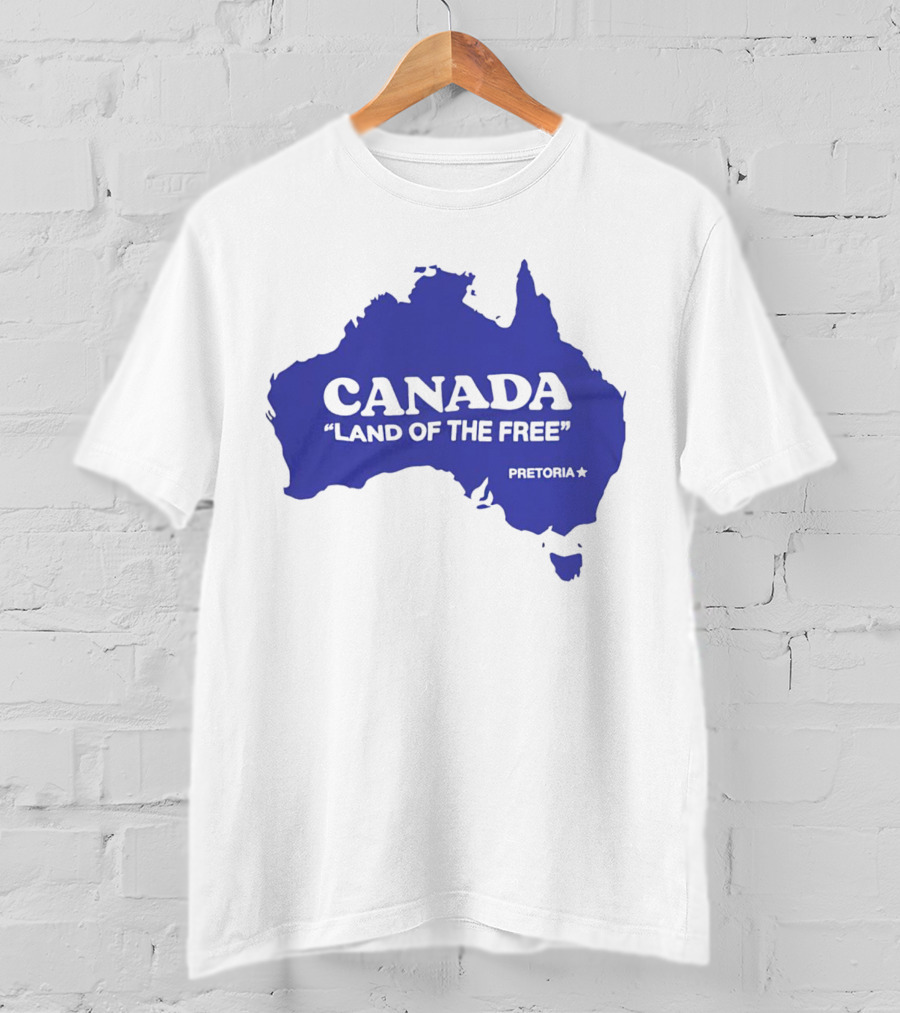 Canada Land Of The Free Australia Pretoria T-Shirt