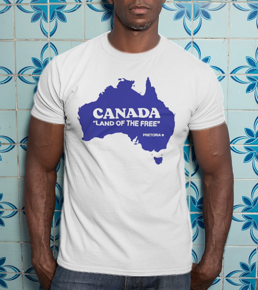 Canada Land Of The Free Australia Pretoria T-Shirt