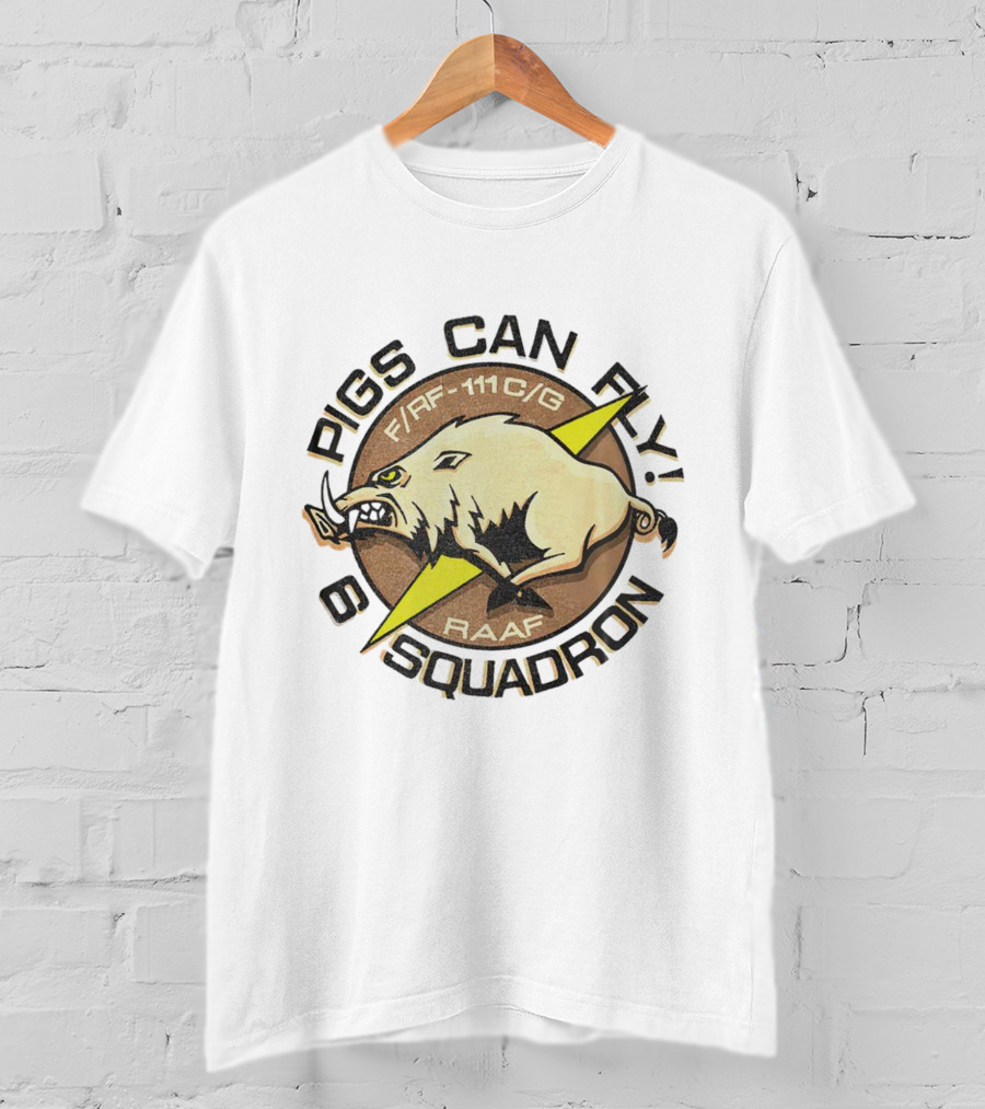 Pigs Can Fly F/FB-111C/G RAAF Squadron T-Shirt