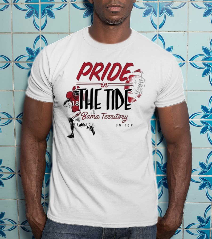 Pride In The Tide Bama Territory The Tide On Top T-Shirt