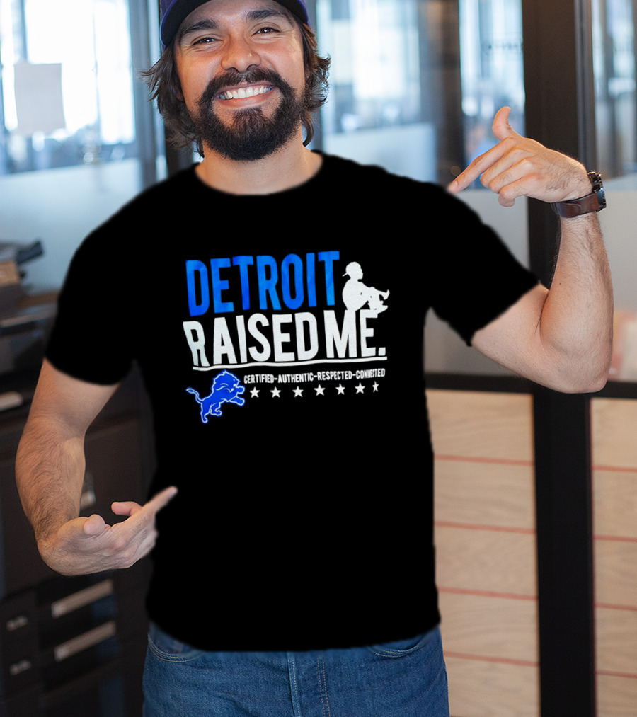 Detroit Raised Me Certified Authentic Respected Connected Lions Motif T-Shirt