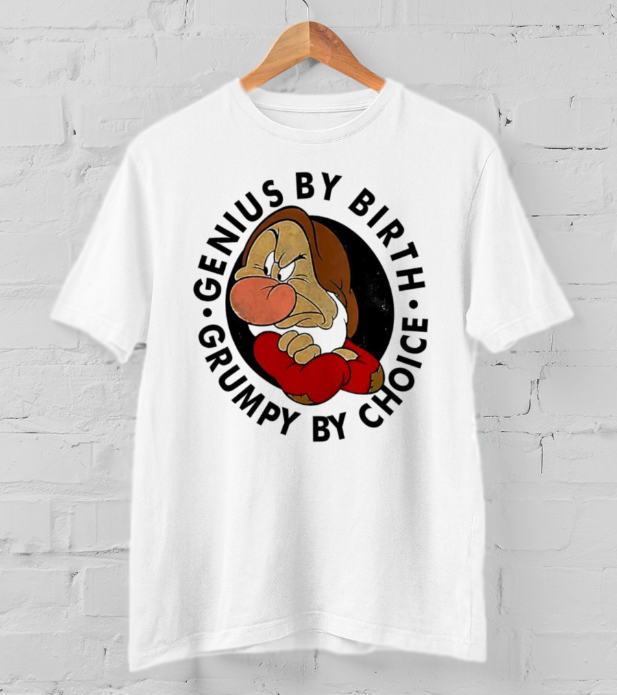 Genius By Birth Grumpy By Choice Character T-Shirt