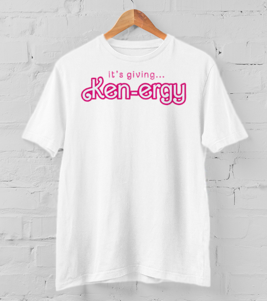It’s Giving Ken Ergy Pink T-Shirt