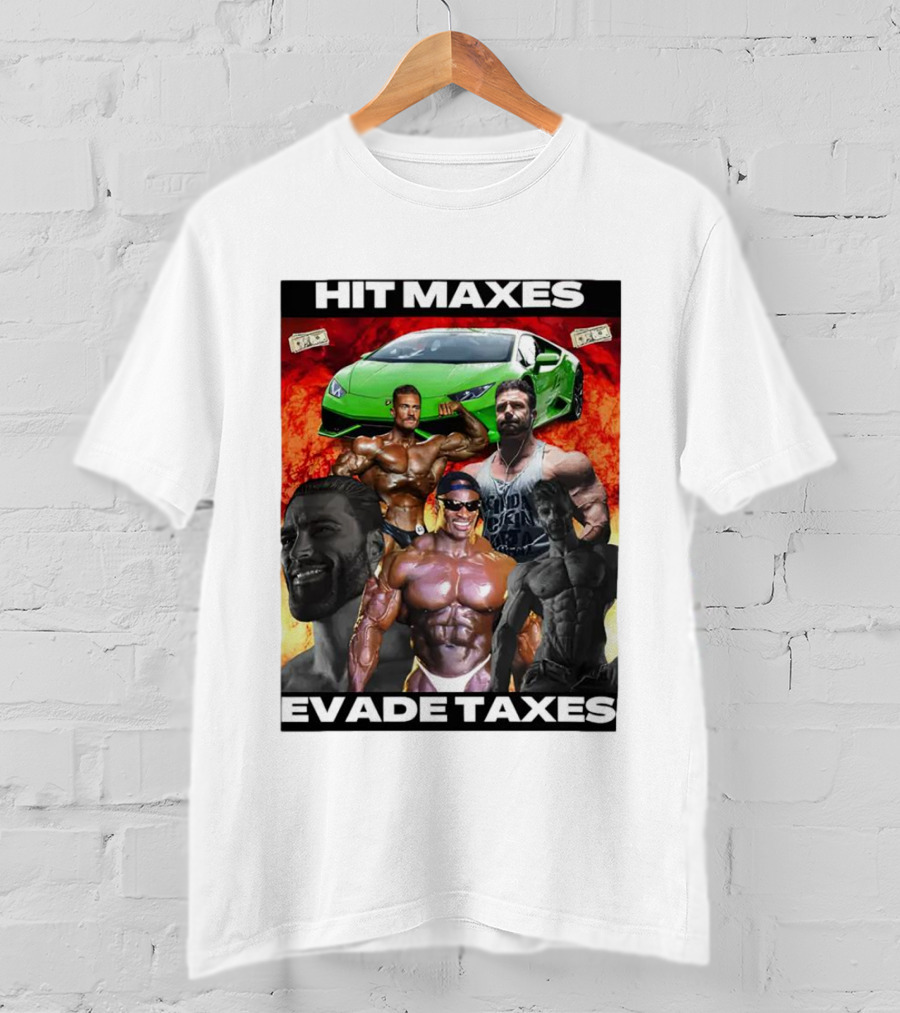 Hit Maxes Evade Taxes Comedy Muscle Car Money Fire T-Shirt
