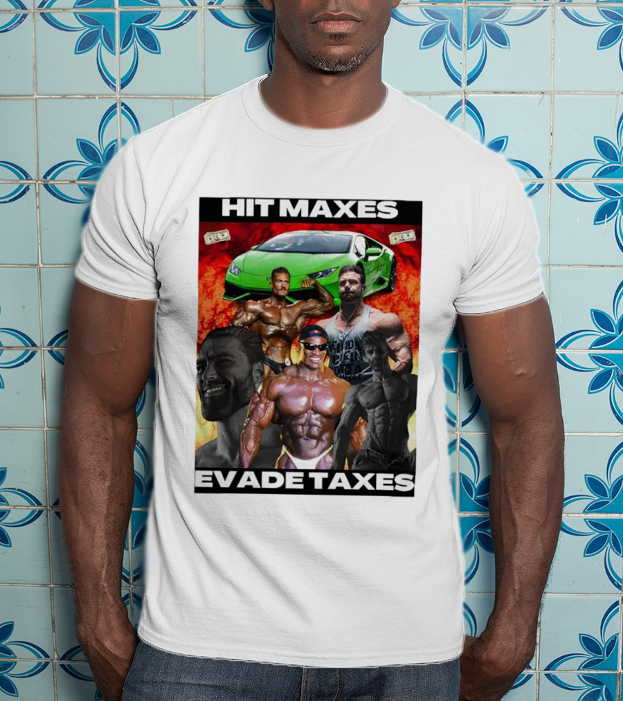 Hit Maxes Evade Taxes Comedy Muscle Car Money Fire T-Shirt
