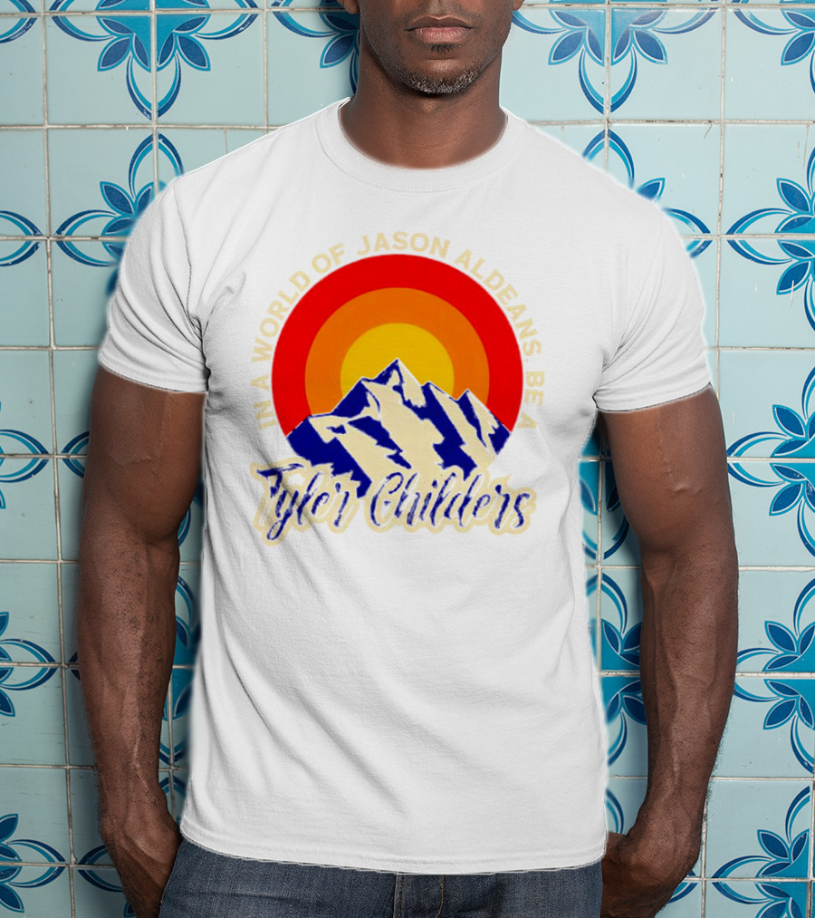 In A World Of Jason Aldeans Be A Tyler Childers Vintage Mountain Sunburst T-Shirt