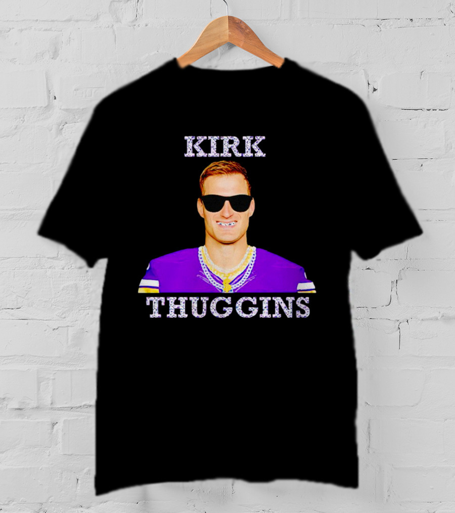 Kirk Thuggins Minnesota Vikings Chainz Kirk Cousins T-Shirt