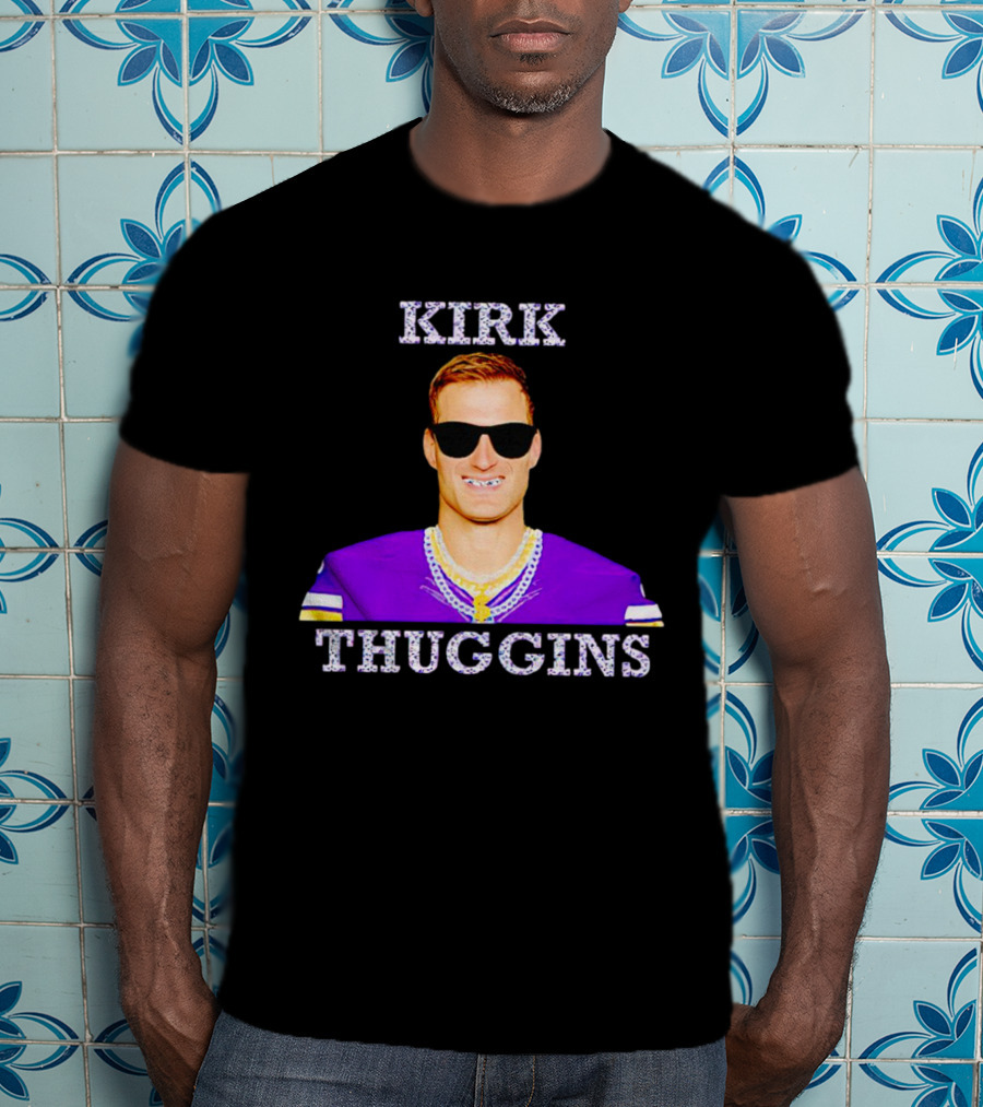Kirk Thuggins Minnesota Vikings Chainz Kirk Cousins T-Shirt
