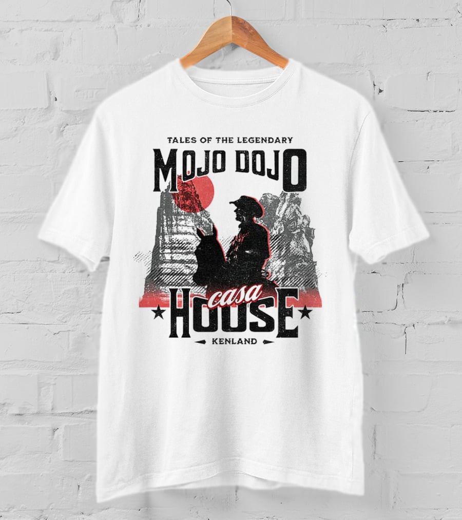 Tales Of The Legendary Mojo Dojo Casa House Kenland T-Shirt