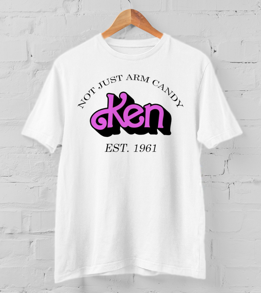 Not Just Arm Candy Ken Est. 1961 T-Shirt
