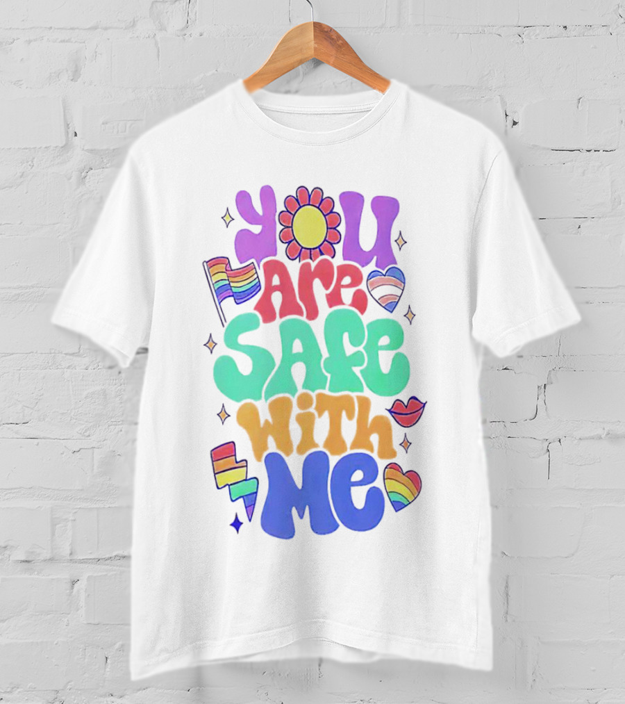 You Are Safe With Me Pride Rainbow Hearts And Flag T-Shirt
