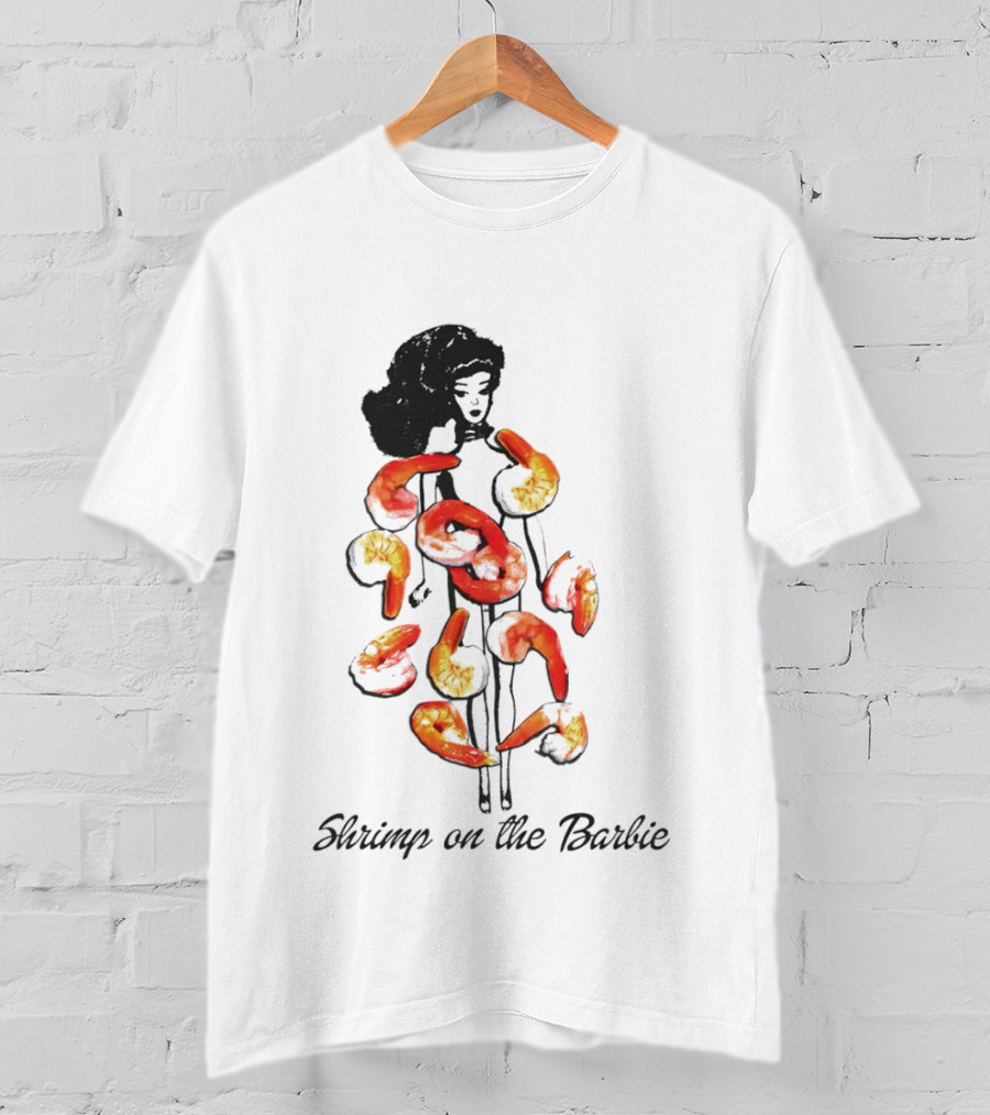 Shrimp On The Barbie Doll With Prawns T-Shirt