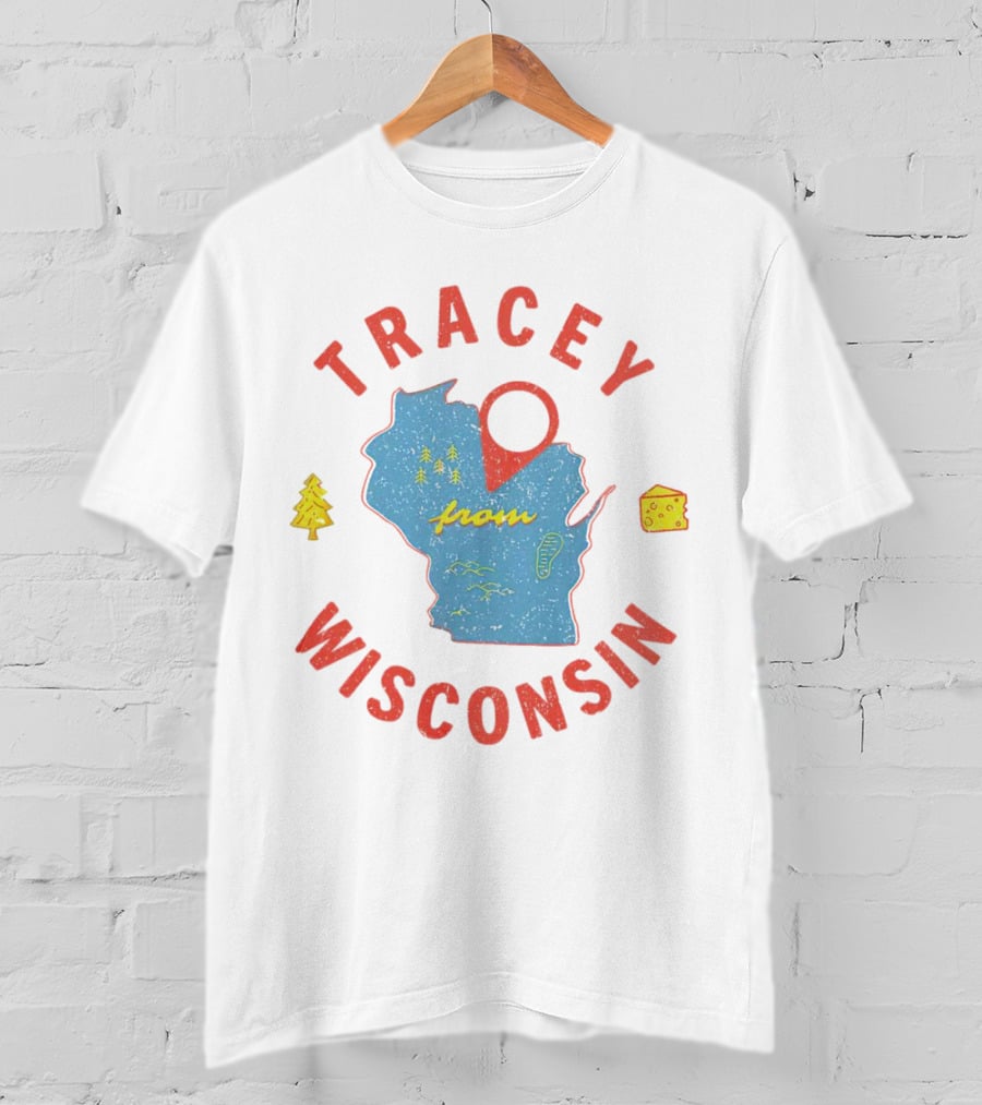 Tracey From Wisconsin Map Cheese Trees T-Shirt