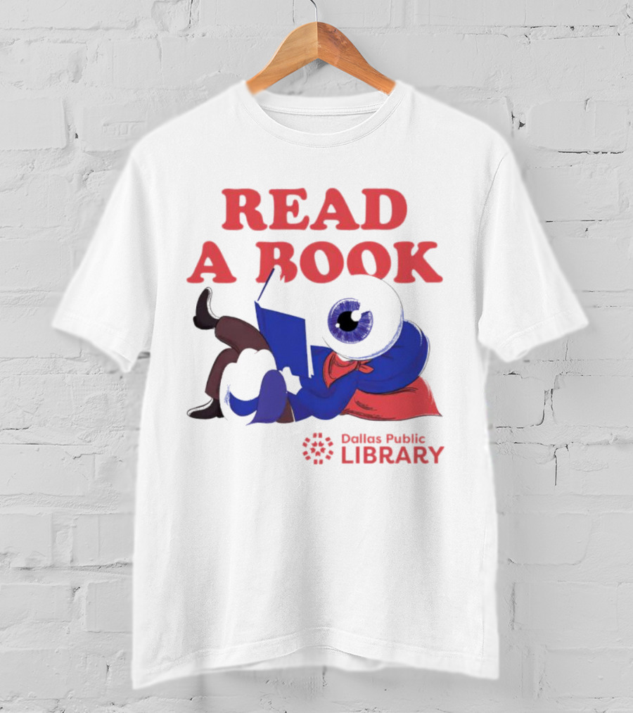 READ A BOOK Dallas Public Library Eyeball Character Reading T-Shirt