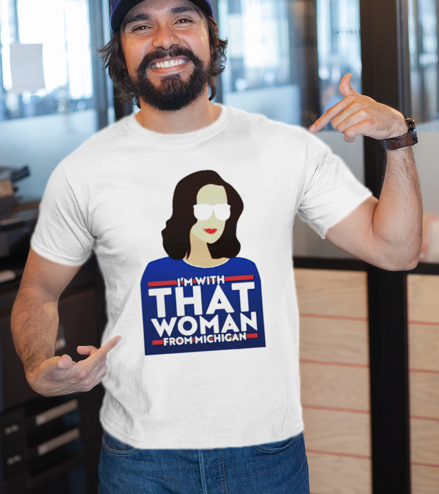 Gov Whitmer I’m With That Woman From Michigan Bold Graphic Style Iconic T-Shirt