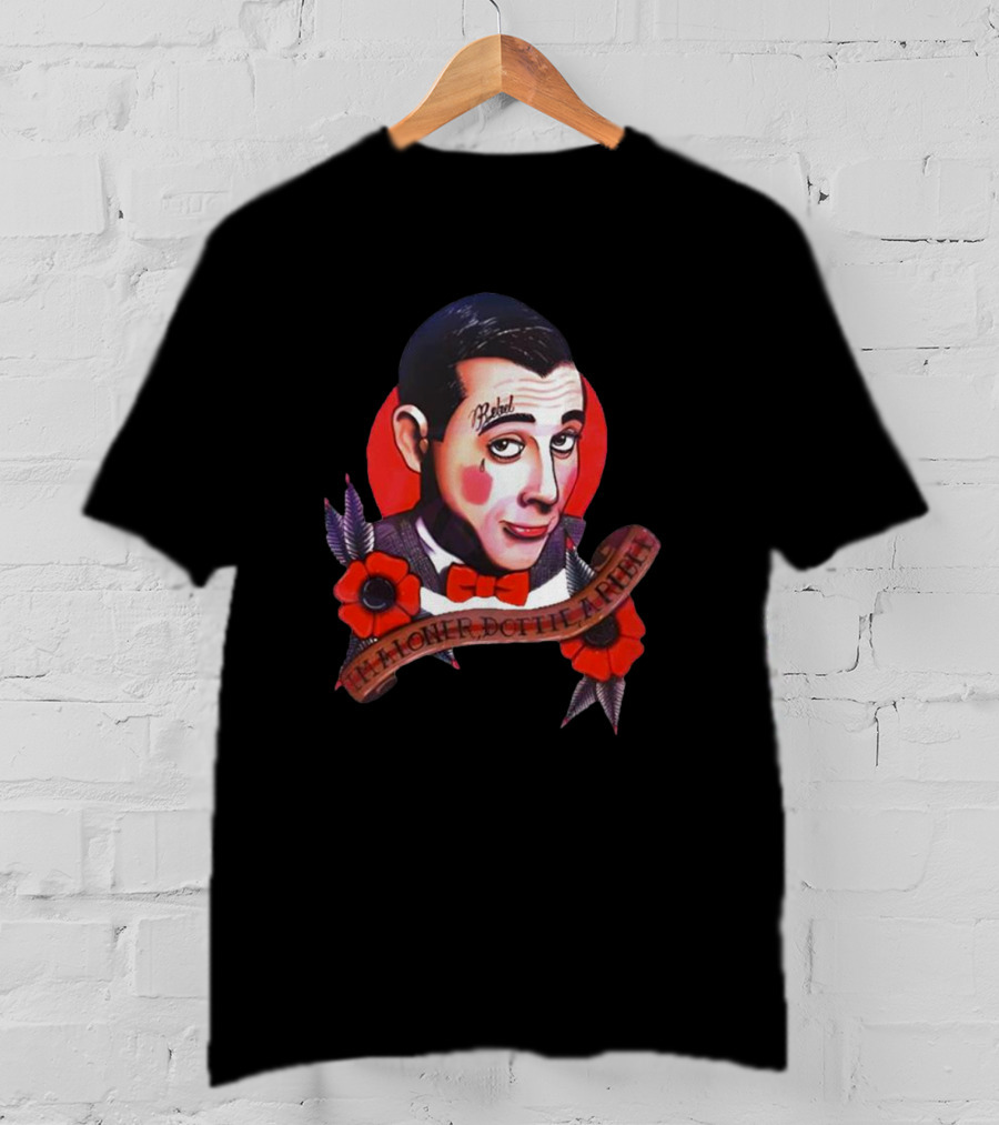 Pee Wee Herman It A Loner Dottie A Rebel Paul Reubens T-Shirt