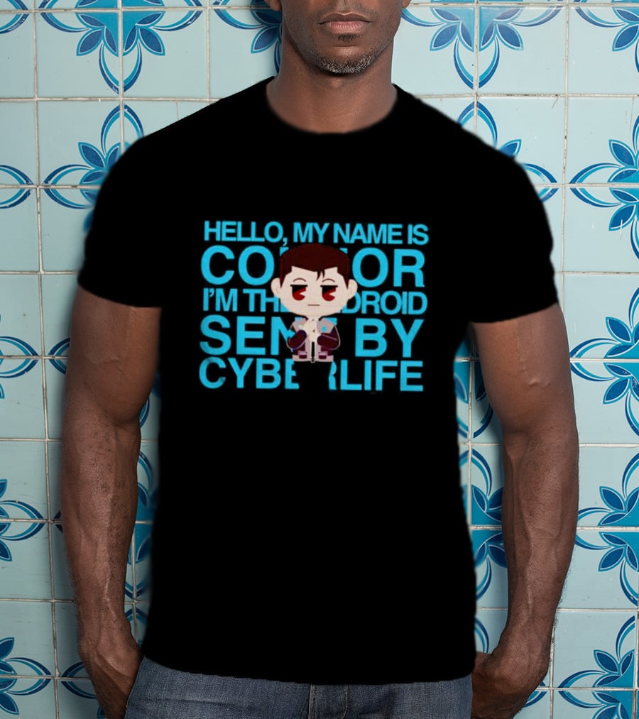 Hello My Name Is Connor I'm The Android Sent By CyberLife T-Shirt