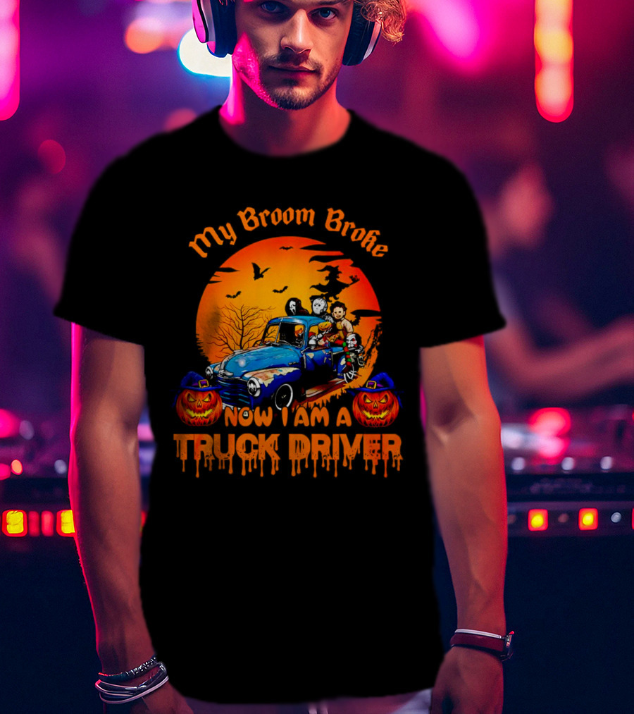 My Broom Broke Now I Am A Truck Driver Halloween Truck With Pumpkins And Ghosts T-Shirt