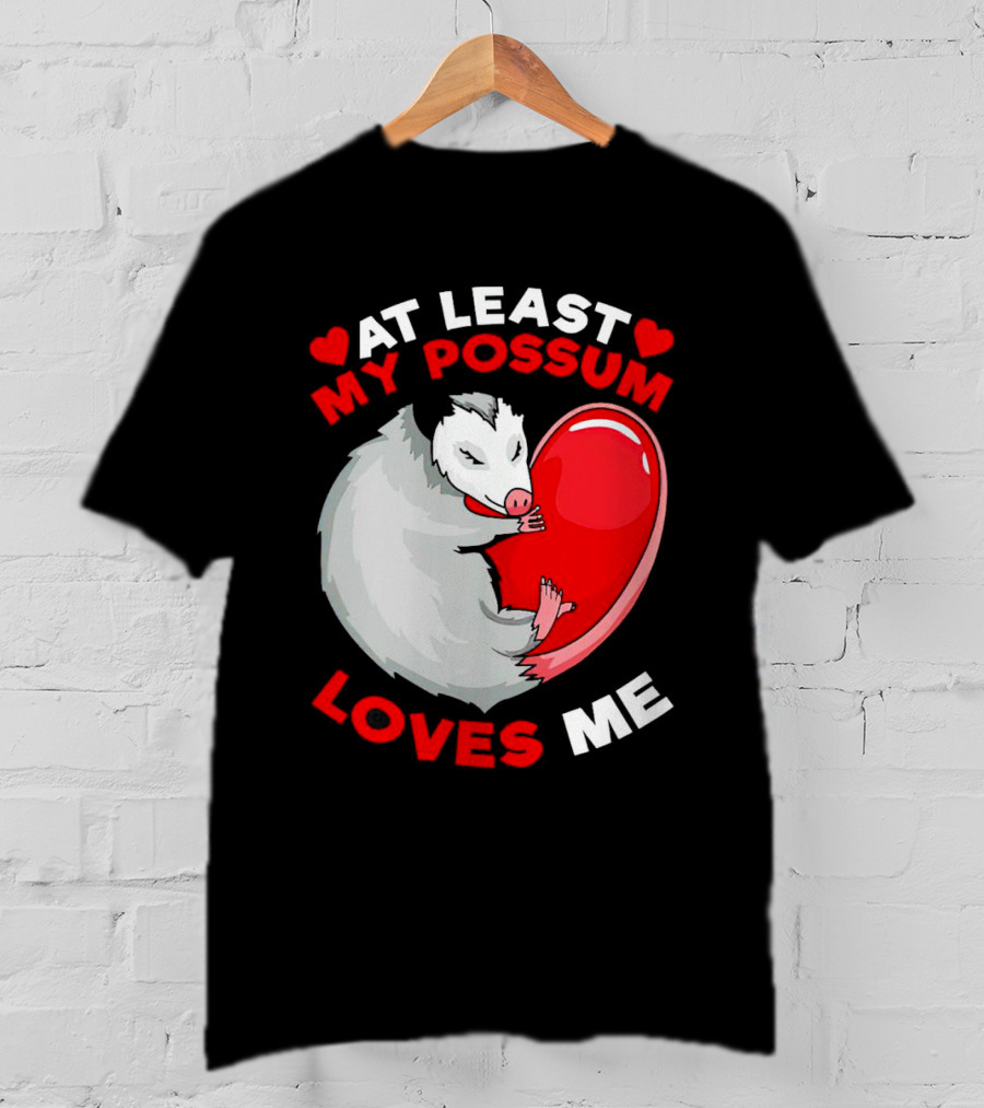 My Possum Loves Me Heart Hugging Opossum T-Shirt