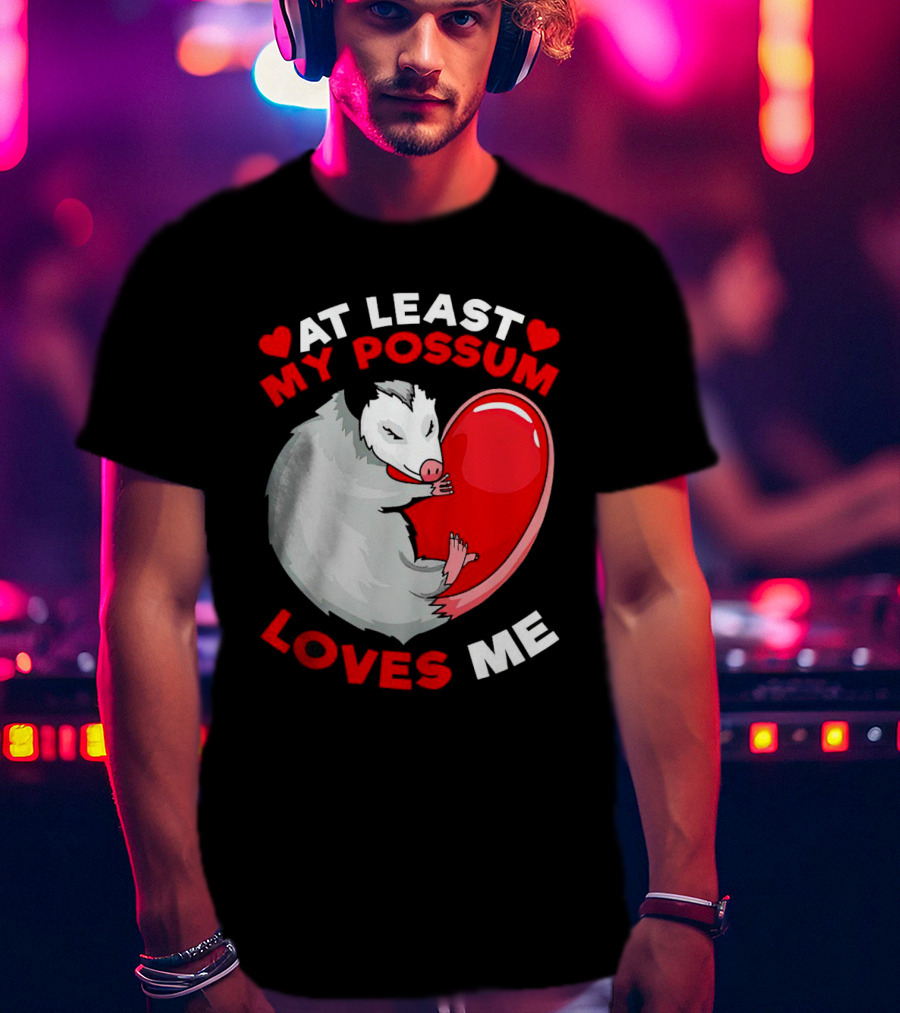 My Possum Loves Me Heart Hugging Opossum T-Shirt
