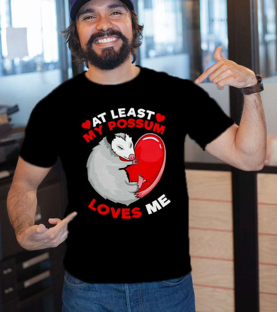 My Possum Loves Me Heart Hugging Opossum T-Shirt