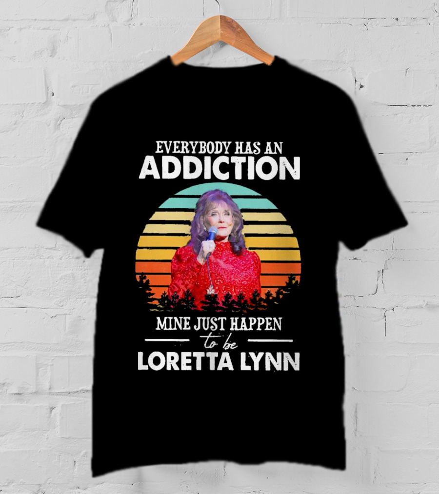 Everybody Has An Addiction Mine Just Happen To Be Loretta Lynn Vintage Retro Sunset T-Shirt