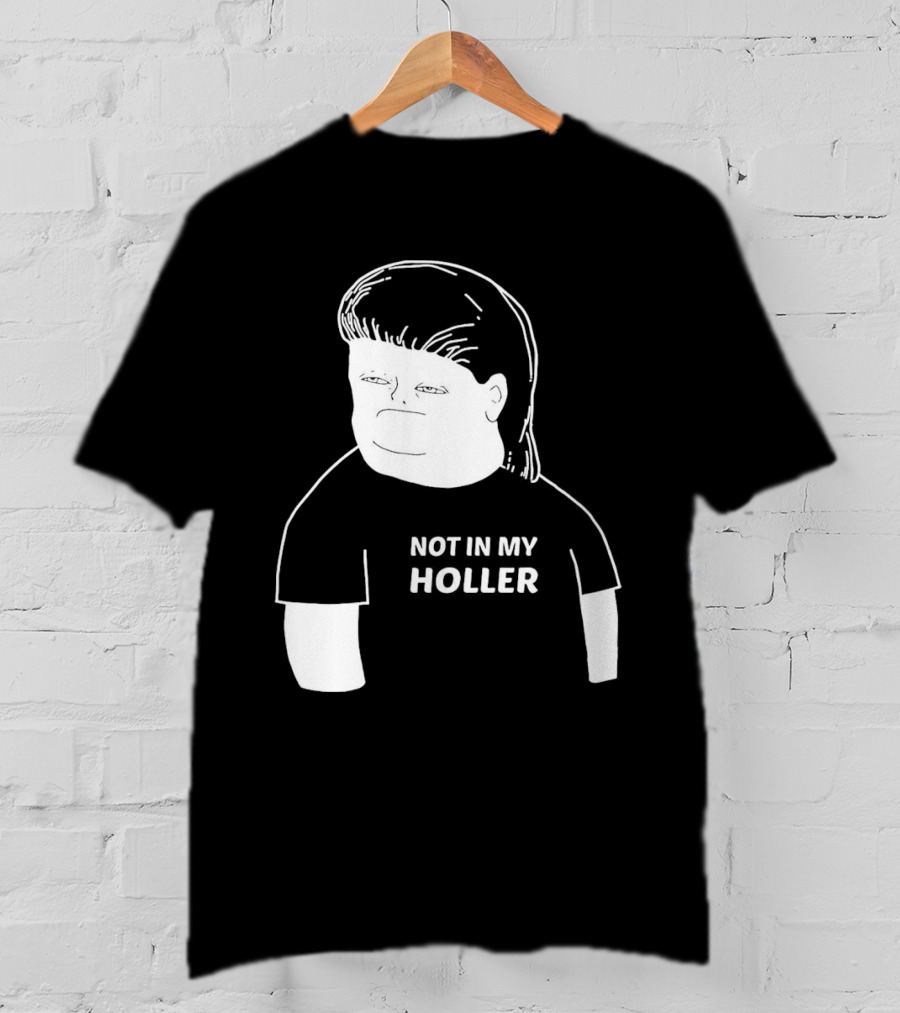 Not In My Holler Country Cartoon Character T-Shirt