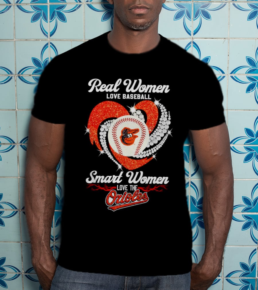 Real Women Love Baseball Smart Women Love The Baltimore Orioles Heart Baseball T-Shirt