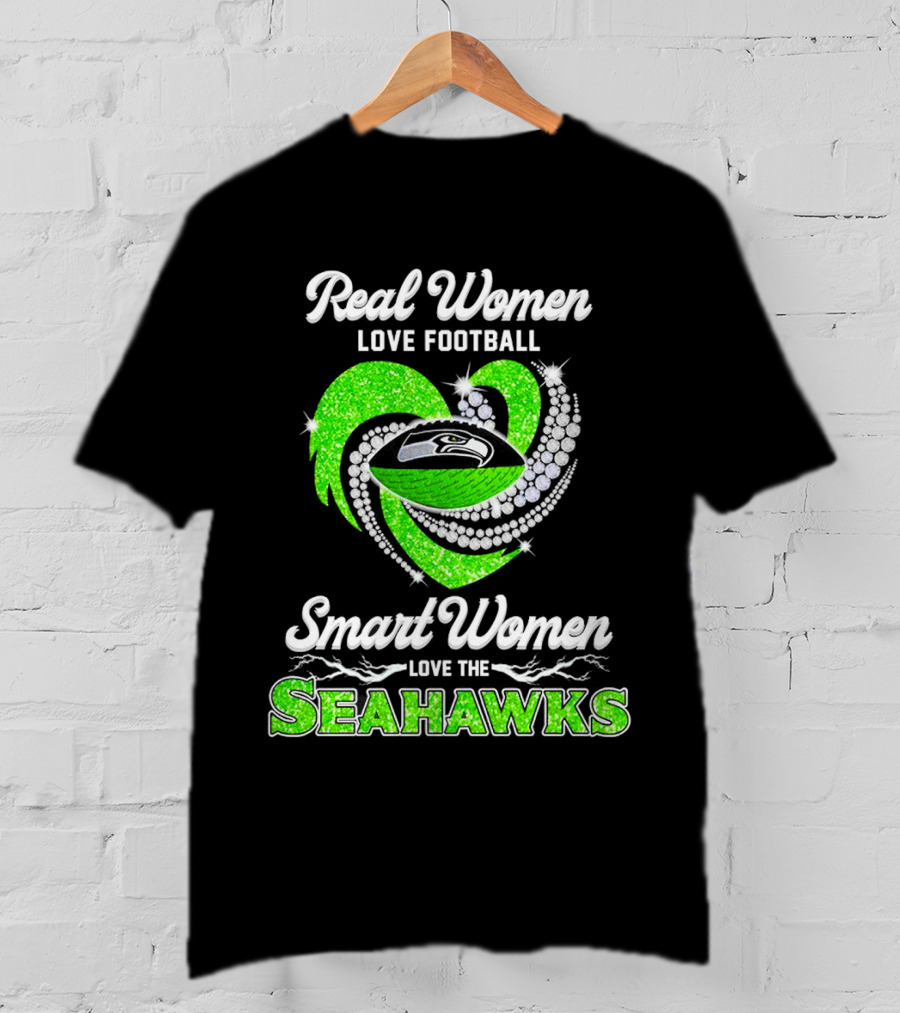 Seattle Seahawks Real Women Love Football Smart Women Love The Seahawks Diamond Love T-Shirt