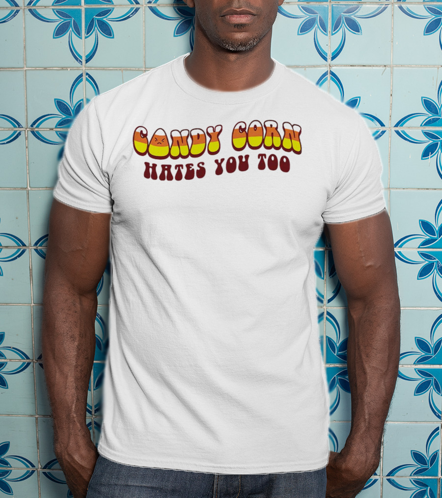 Candy Corn Hates You Too Angrily T-Shirt