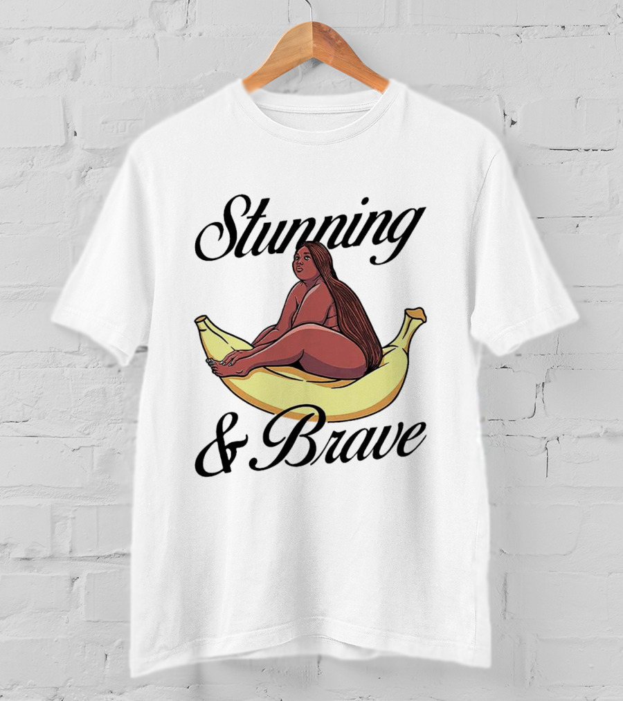 Stunning And Brave Plus Size Woman On Banana T-Shirt