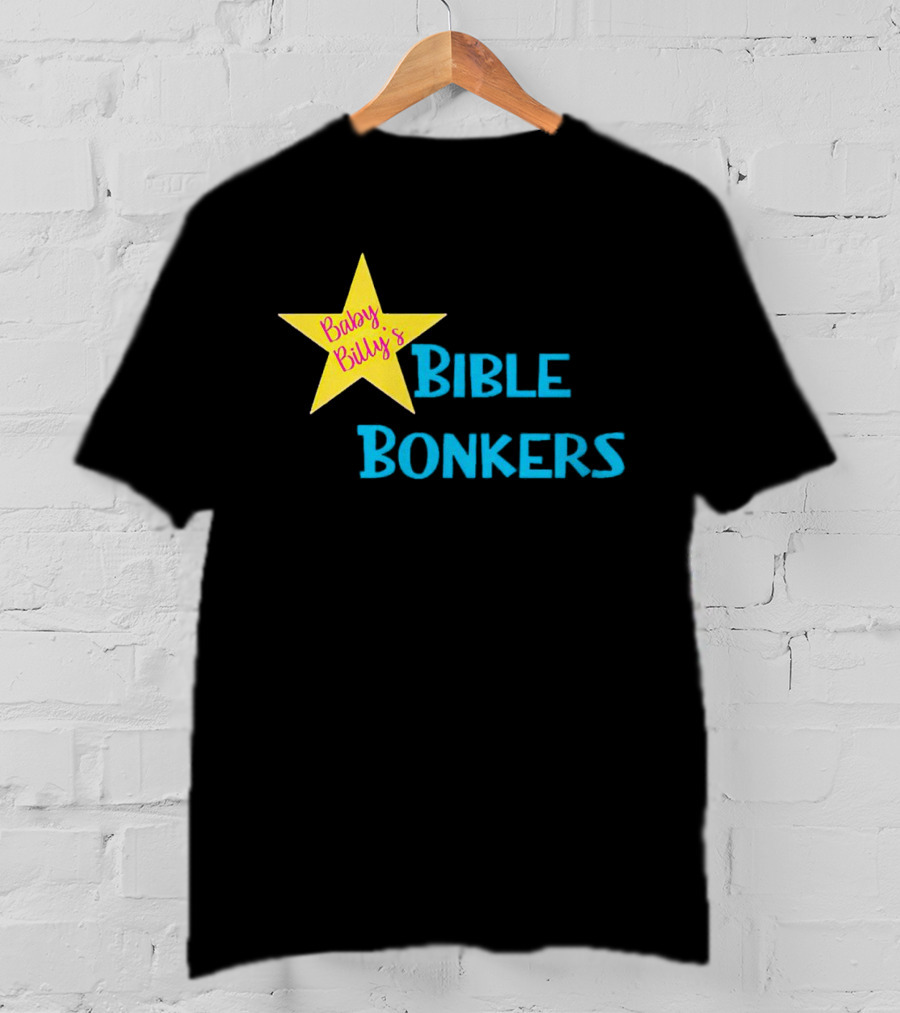 Baby Billy’s Bible Bonkers Star T-Shirt