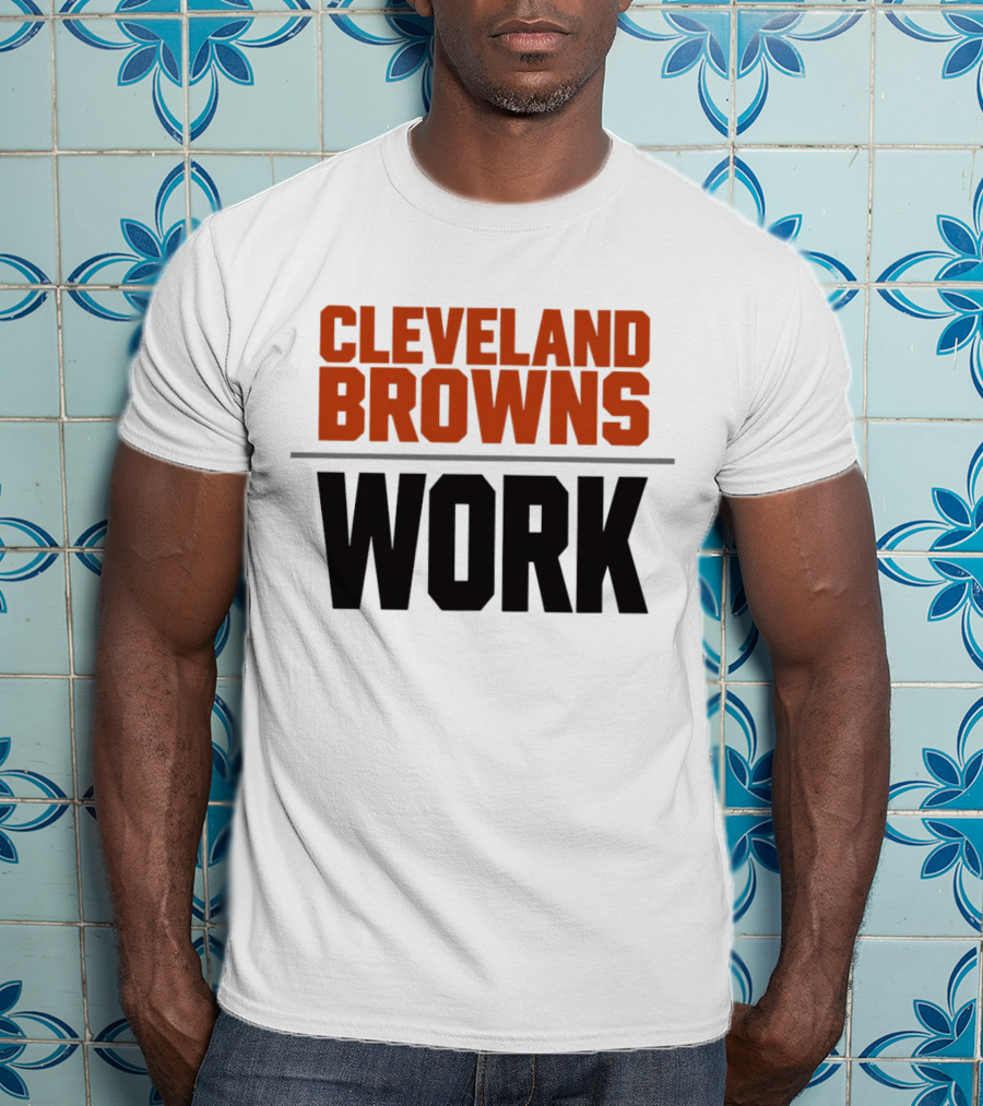 Cleveland Browns Work Team Spirit T-Shirt