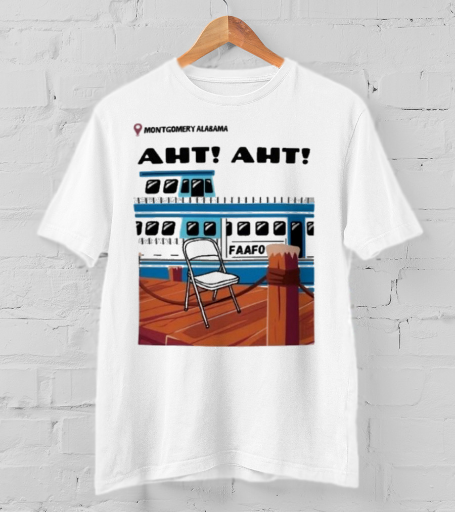Montgomery Alabama AHT AHT FAAFO Brawl Chair Boat Scene T-Shirt