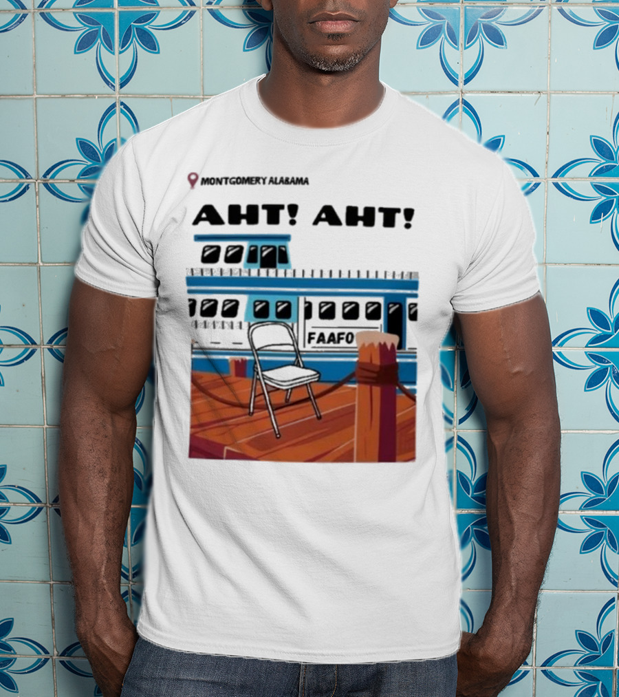 Montgomery Alabama AHT AHT FAAFO Brawl Chair Boat Scene T-Shirt