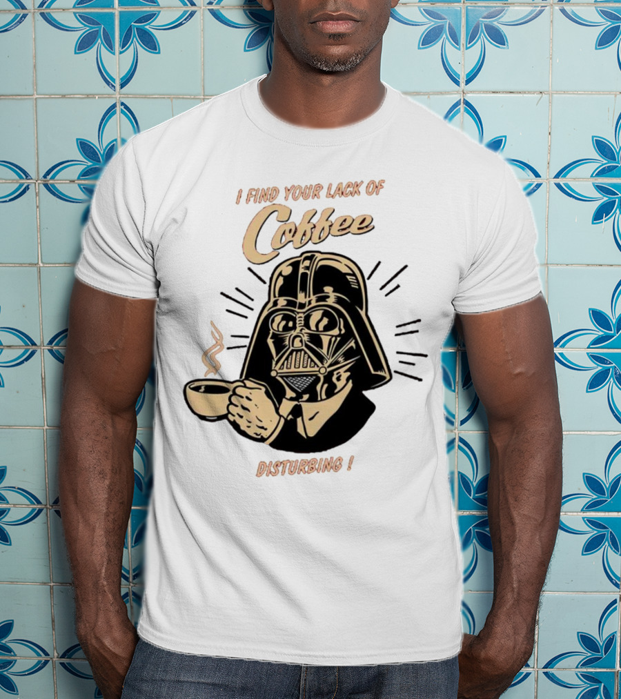 I Find Your Lack Of Coffee Disturbing Darth Coffee Cup T-Shirt