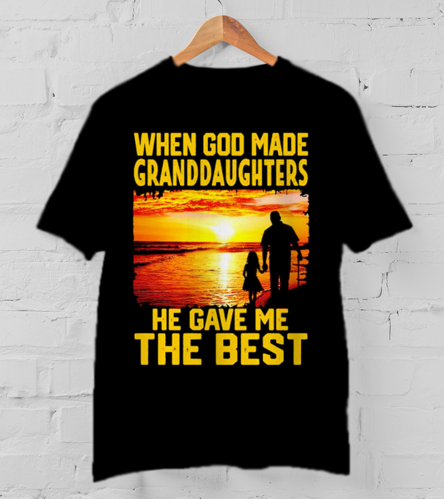 When God Made Granddaughters He Gave Me The Best Sunset Beach T-Shirt