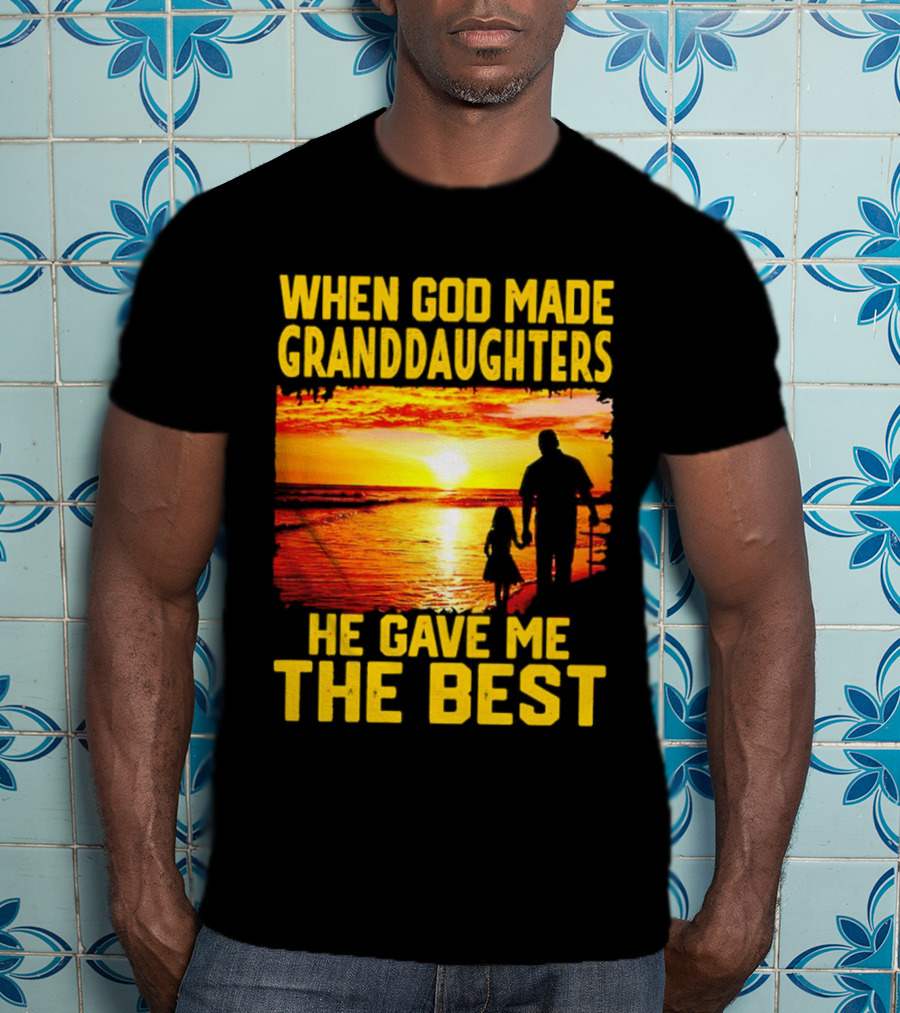 When God Made Granddaughters He Gave Me The Best Sunset Beach T-Shirt