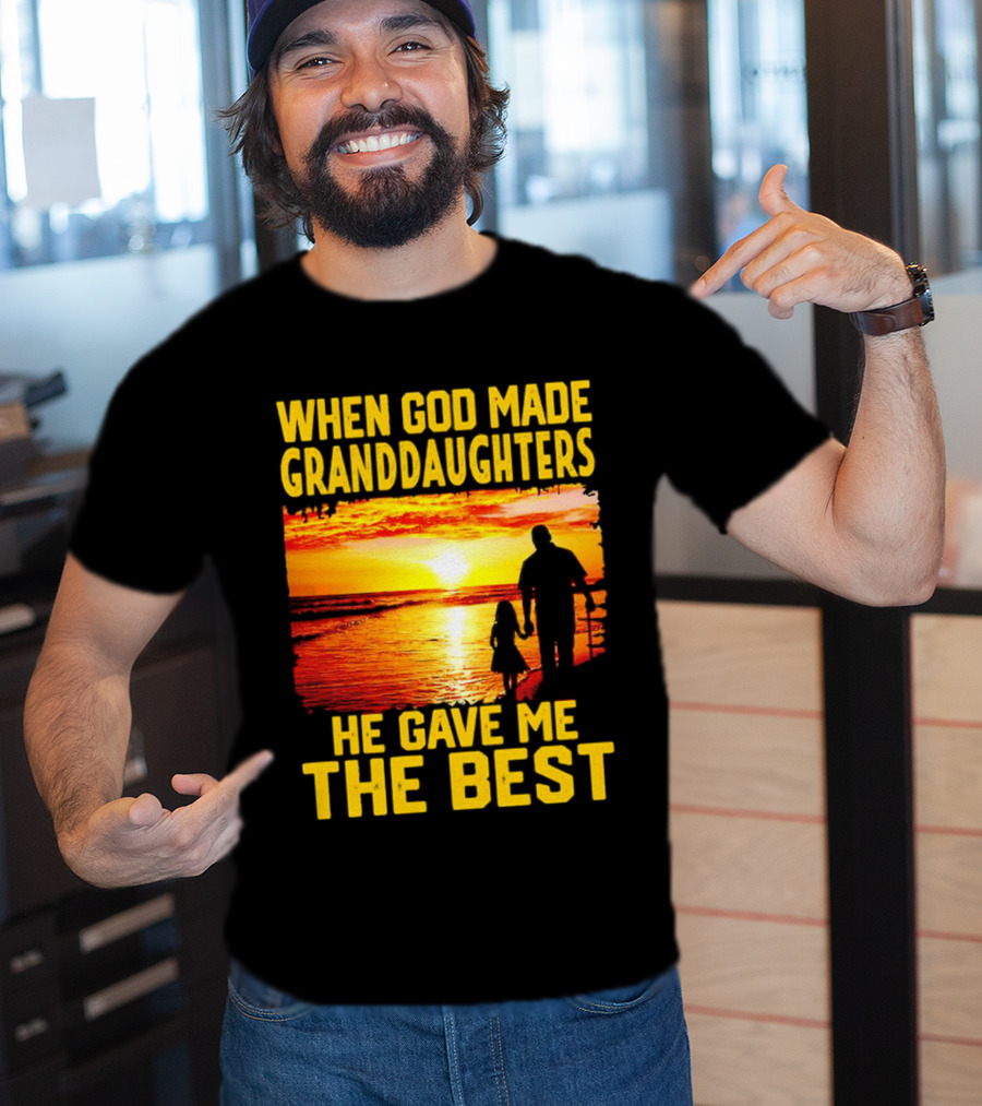 When God Made Granddaughters He Gave Me The Best Sunset Beach T-Shirt