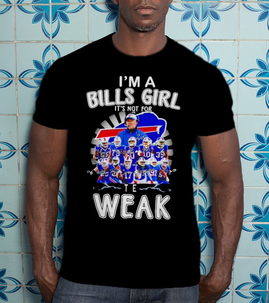 Buffalo Bills Girl Pride It's Not For The Weak T-Shirt
