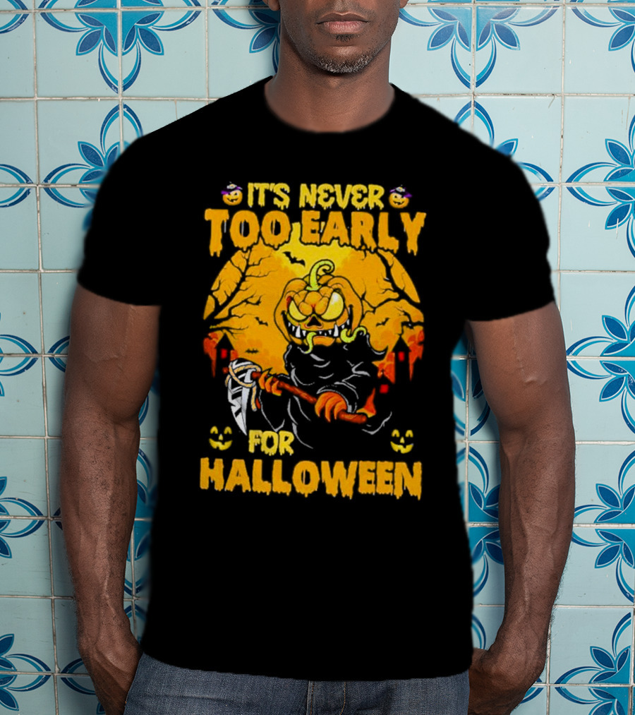 It's Never Too Early For Halloween Pumpkin Reaper Scene T-Shirt
