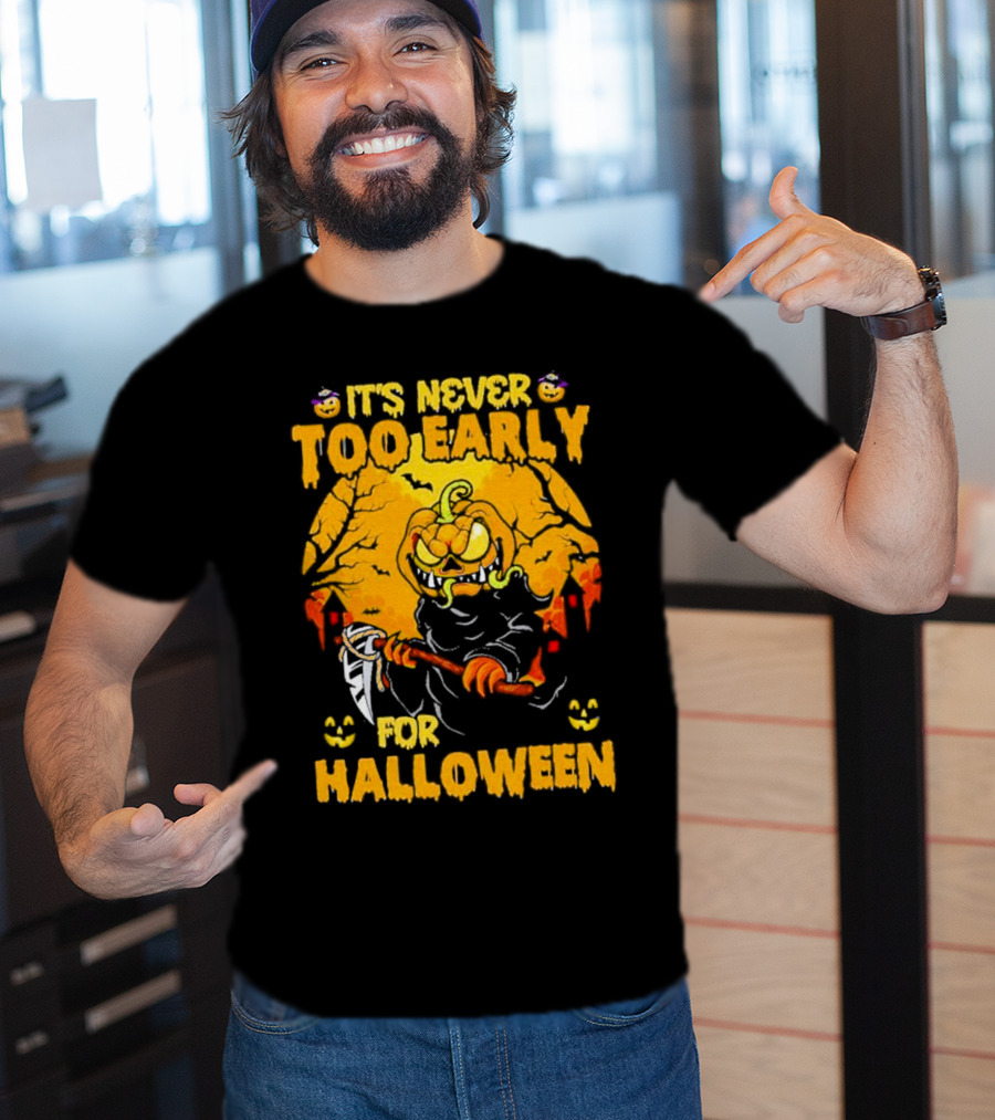 It's Never Too Early For Halloween Pumpkin Reaper Scene T-Shirt
