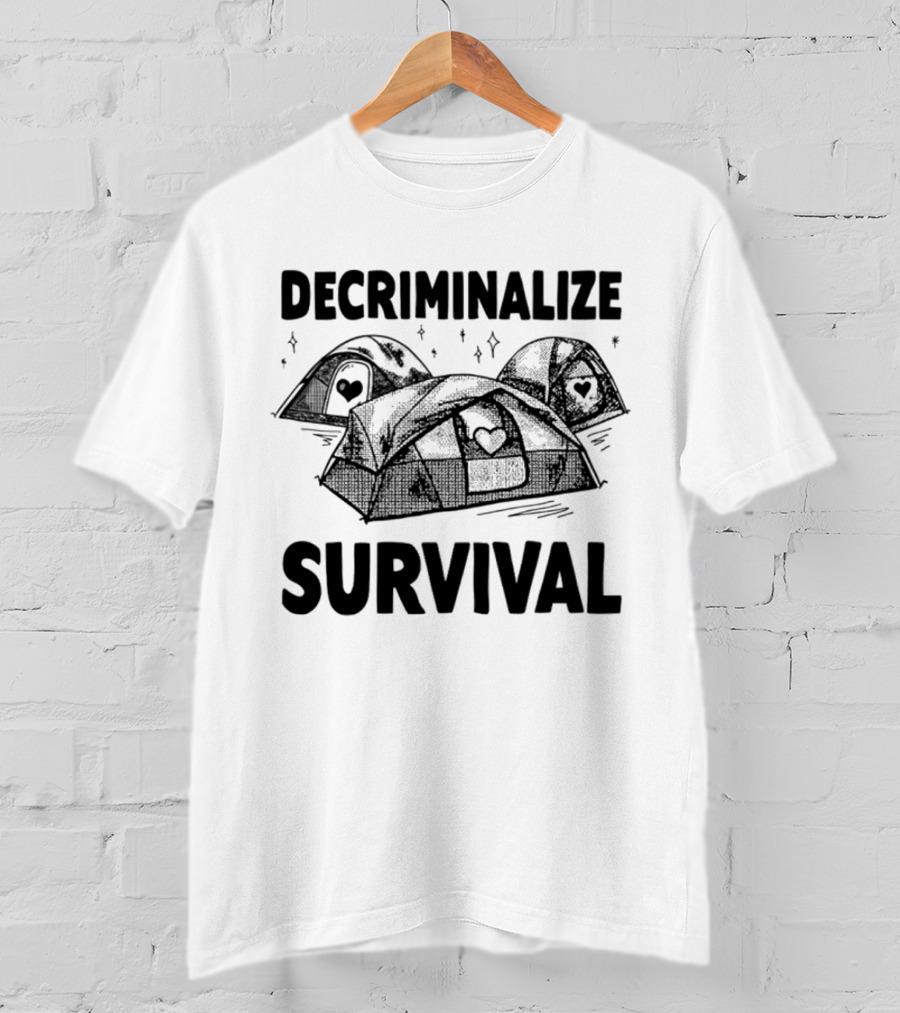 Decriminalize Survival Tents With Hearts T-Shirt