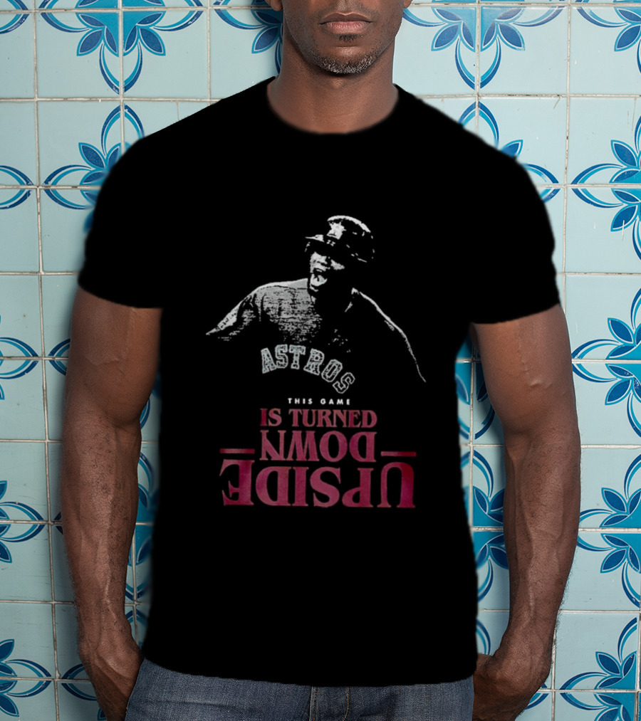 Houston Astros This Game Is Turned Upside Down T-Shirt