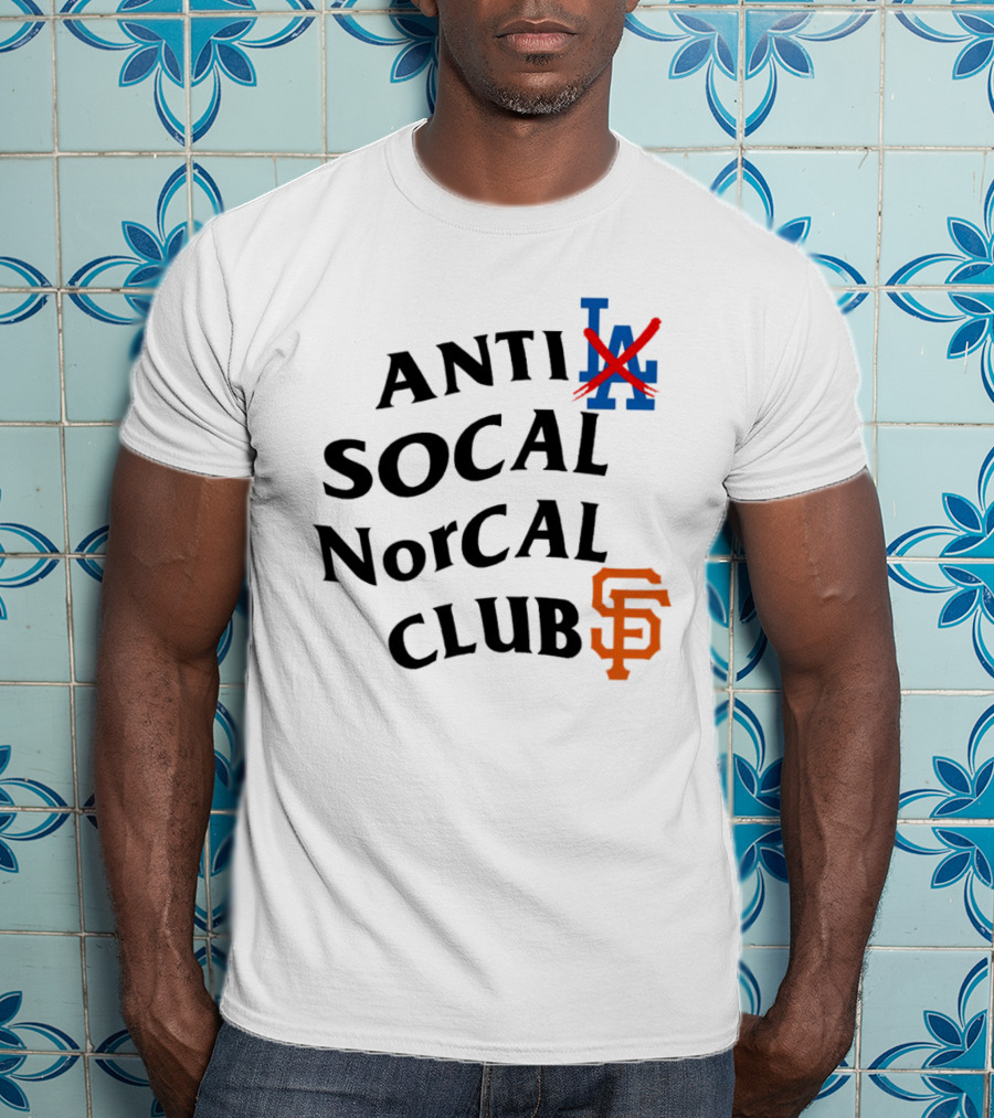 Anti Los Angeles Dodgers SoCal NorCal Club San Francisco Giants T-Shirt