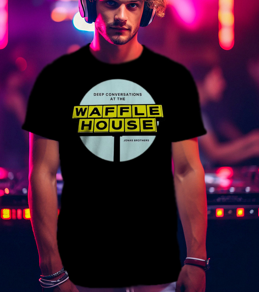 Deep Conversations At The Waffle House Jonas Brothers T-Shirt